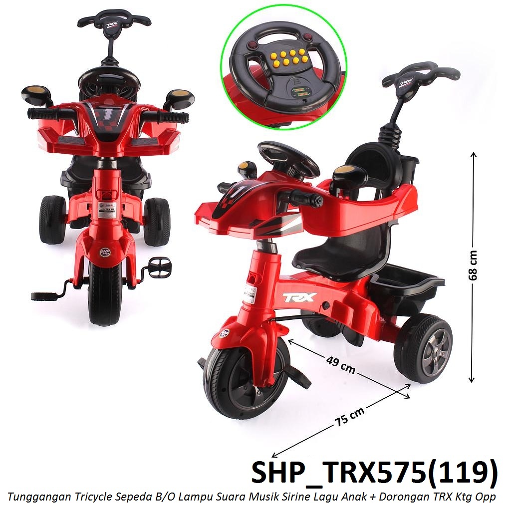 Sepeda Anak Roda 3 Motor Setir Mobil B/O Suara Sirine Musik Lagu Anak Lampu + Dorongan TRX Ktg Opp @4