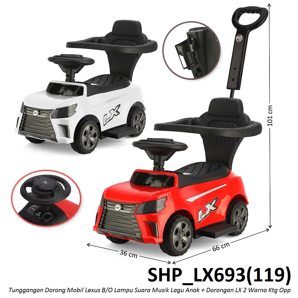 Tunggangan Dorong Mobil Lexus B/O Lampu Suara Musik Lagu Anak + Dorongan LX 2 Warna Ktg Opp @4